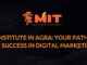 MIT Institute in Agra: Your Pathway to Success in Digital Marketing