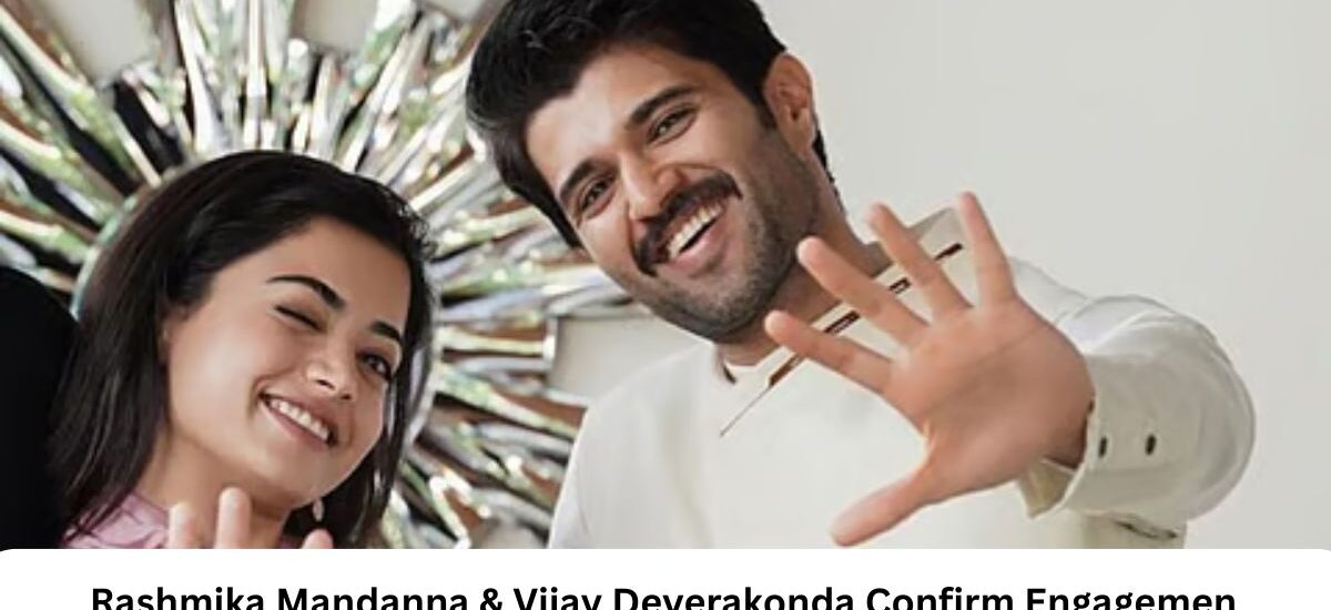 Rashmika Mandanna & Vijay Deverakonda Confirm Engagement